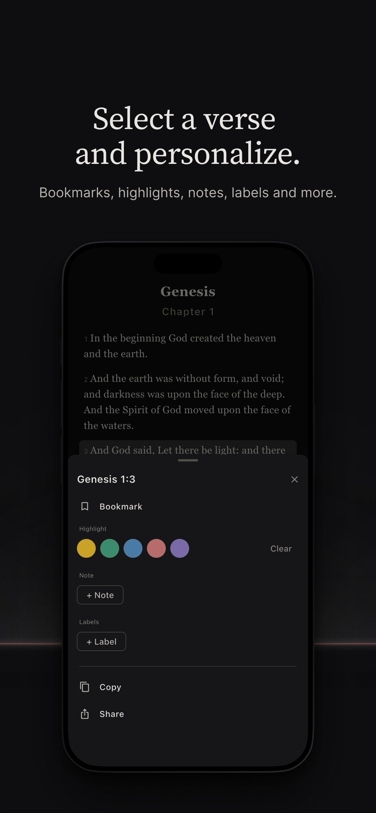 Select a verse and personalize. Bookmarks, highlights, notes, and labels.